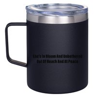 She’S In Bloom And Unbothered Out Of Reach And At Peace 12oz Stainless Steel Coffee Mug