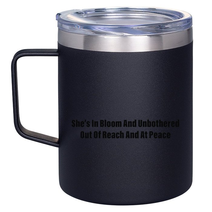 She’S In Bloom And Unbothered Out Of Reach And At Peace 12oz Stainless Steel Coffee Mug