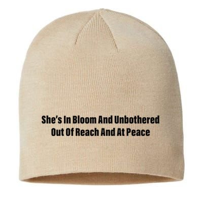 She’S In Bloom And Unbothered Out Of Reach And At Peace Sustainable Beanie