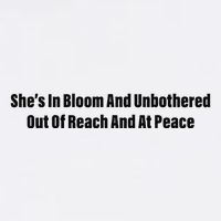 She’S In Bloom And Unbothered Out Of Reach And At Peace Garment-Dyed Sweatshirt