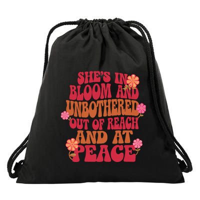 She’S In Bloom And Unbothered Out Of Reach And At Peace Drawstring Bag