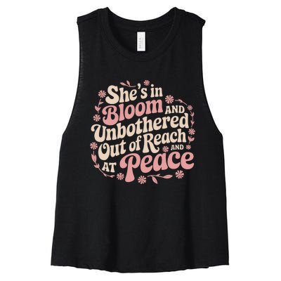 She’S In Bloom And Unbothered Out Of Reach And At Peace Women's Racerback Cropped Tank