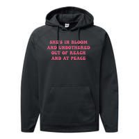 She’S In Bloom And Unbothered Out Of Reach And At Peace Performance Fleece Hoodie