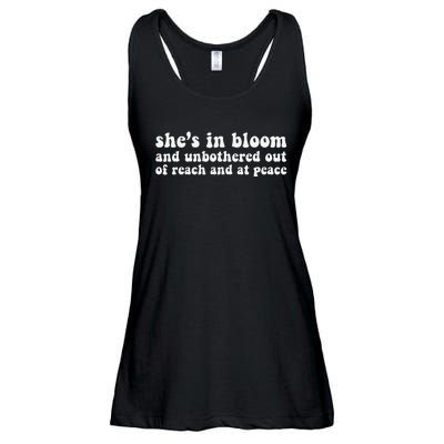 She’S In Bloom And Unbothered Out Of Reach And At Peace Ladies Essential Flowy Tank