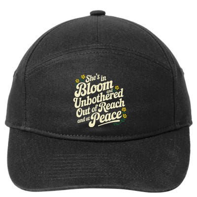 She’S In Bloom And Unbothered Out Of Reach And At Peace 7-Panel Snapback Hat