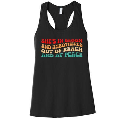 She’S In Bloom And Unbothered Out Of Reach And At Peace Women's Racerback Tank