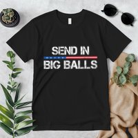 Send In Big Balls Doge D.O.G.E Premium T-Shirt
