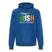 Sassy Irish Bartender St Patricks Day Gift Premium Hoodie