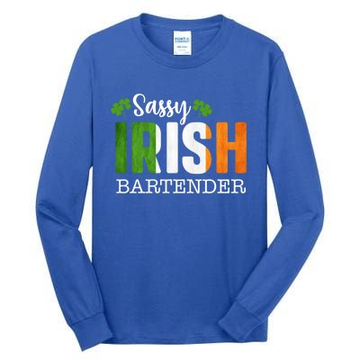 Sassy Irish Bartender St Patricks Day Gift Tall Long Sleeve T-Shirt