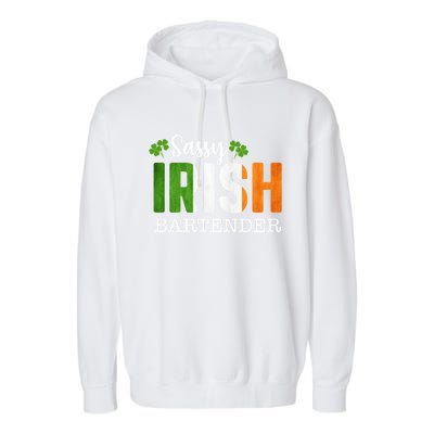 Sassy Irish Bartender St Patricks Day Gift Garment-Dyed Fleece Hoodie