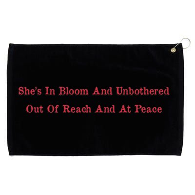 She’S In Bloom And Unbothered Out Of Reach And At Peace Grommeted Golf Towel