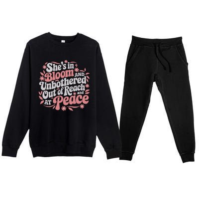 She’S In Bloom And Unbothered Out Of Reach And At Peace Premium Crewneck Sweatsuit Set