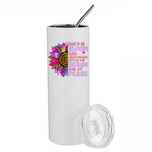 She’S In Bloom And Unbothered Out Of Reach And At Peace Stainless Steel Tumbler