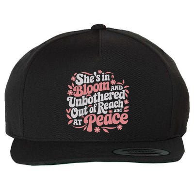 She’S In Bloom And Unbothered Out Of Reach And At Peace Wool Snapback Cap