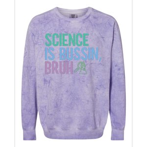 Science Is Bussin Bruh Scientist Colorblast Crewneck Sweatshirt