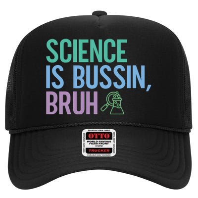 Science Is Bussin Bruh Scientist High Crown Mesh Back Trucker Hat