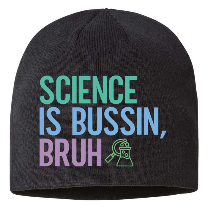 Science Is Bussin Bruh Scientist Sustainable Beanie