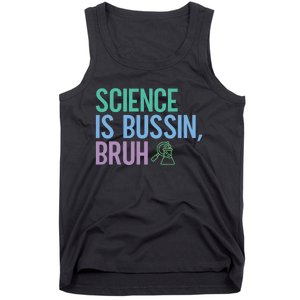 Science Is Bussin Bruh Scientist Tank Top