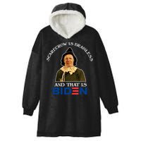 Scarecrow Is Brainless And That Is Biden Hooded Wearable Blanket