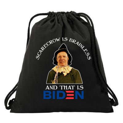 Scarecrow Is Brainless And That Is Biden Drawstring Bag