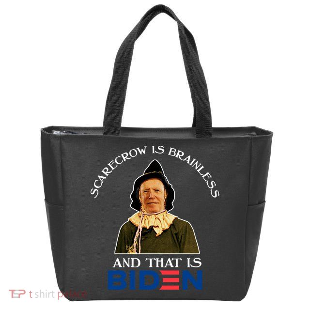 Scarecrow Is Brainless And That Is Biden Zip Tote Bag
