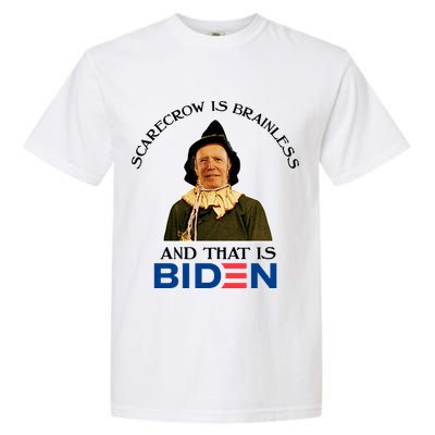 Scarecrow Is Brainless And That Is Biden Comfort Colors T-Shirt
