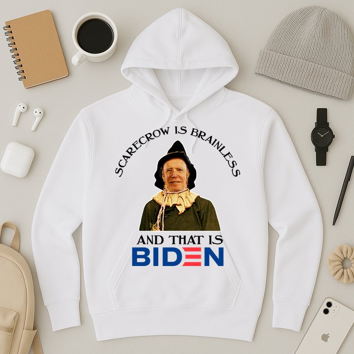 Scarecrow Is Brainless And That Is Biden Hoodie