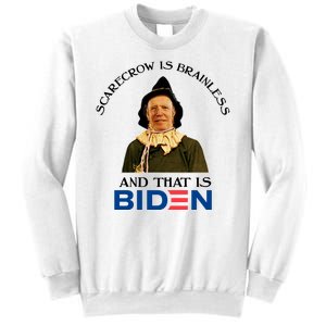 Scarecrow Is Brainless And That Is Biden Sweatshirt