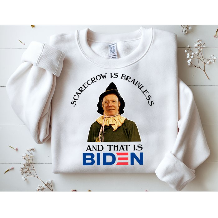 Scarecrow Is Brainless And That Is Biden Sweatshirt