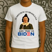 Scarecrow Is Brainless And That Is Biden T-Shirt