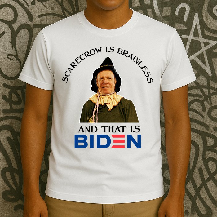 Scarecrow Is Brainless And That Is Biden T-Shirt