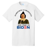 Scarecrow Is Brainless And That Is Biden Tall T-Shirt