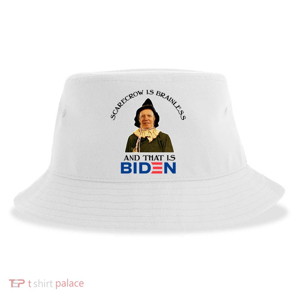 Scarecrow Is Brainless And That Is Biden Sustainable Bucket Hat