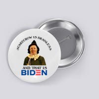 Scarecrow Is Brainless And That Is Biden Button
