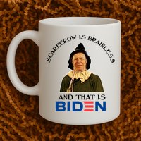 Scarecrow Is Brainless And That Is Biden Mug