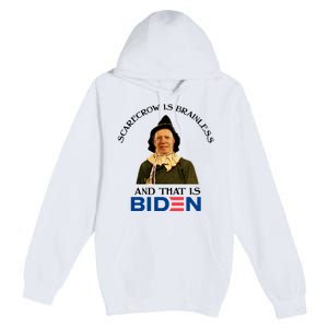 Scarecrow Is Brainless And That Is Biden Premium Pullover Hoodie