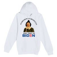 Scarecrow Is Brainless And That Is Biden Premium Pullover Hoodie