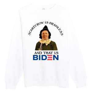 Scarecrow Is Brainless And That Is Biden Premium Crewneck Sweatshirt