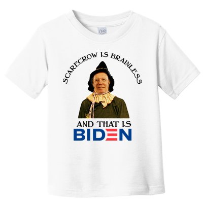 Scarecrow Is Brainless And That Is Biden Toddler T-Shirt