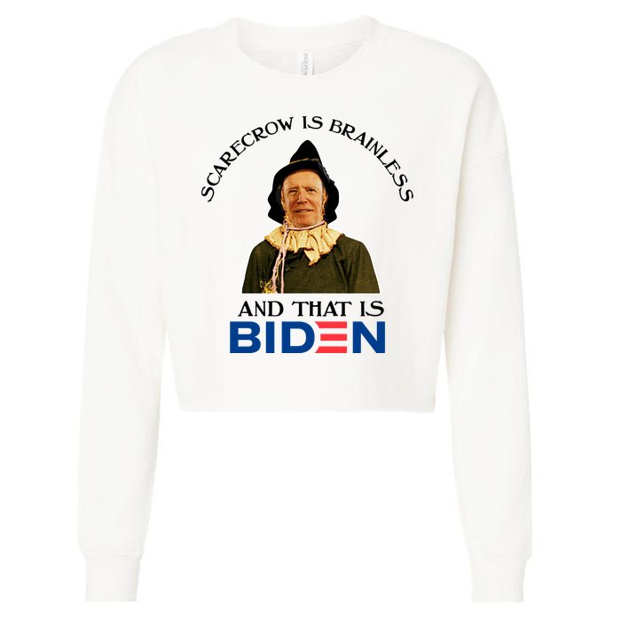 Scarecrow Is Brainless And That Is Biden Cropped Pullover Crew