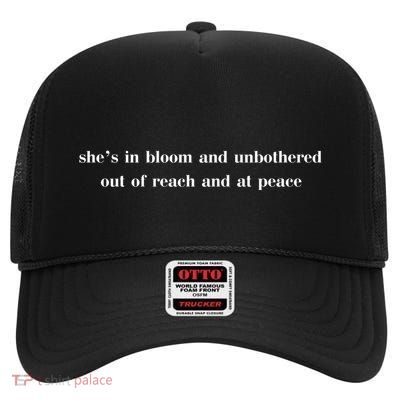 SheS In Bloom And Unbothered Out Of Reach And At Peace High Crown Mesh Back Trucker Hat