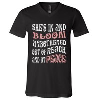 She’S In Bloom And Unbothered Out Of Reach And At Peace V-Neck T-Shirt