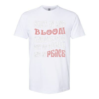 She’S In Bloom And Unbothered Out Of Reach And At Peace Softstyle® CVC T-Shirt