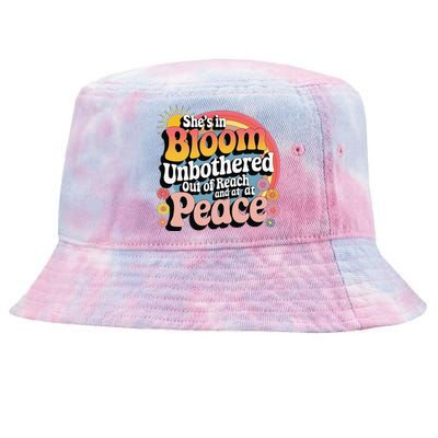 She’S In Bloom And Unbothered Out Of Reach And At Peace Tie-Dyed Bucket Hat