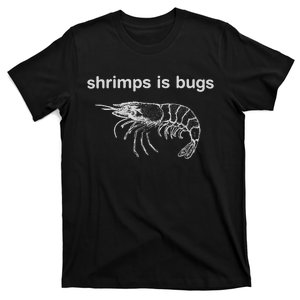 Shrimps Is Bugs T-Shirt