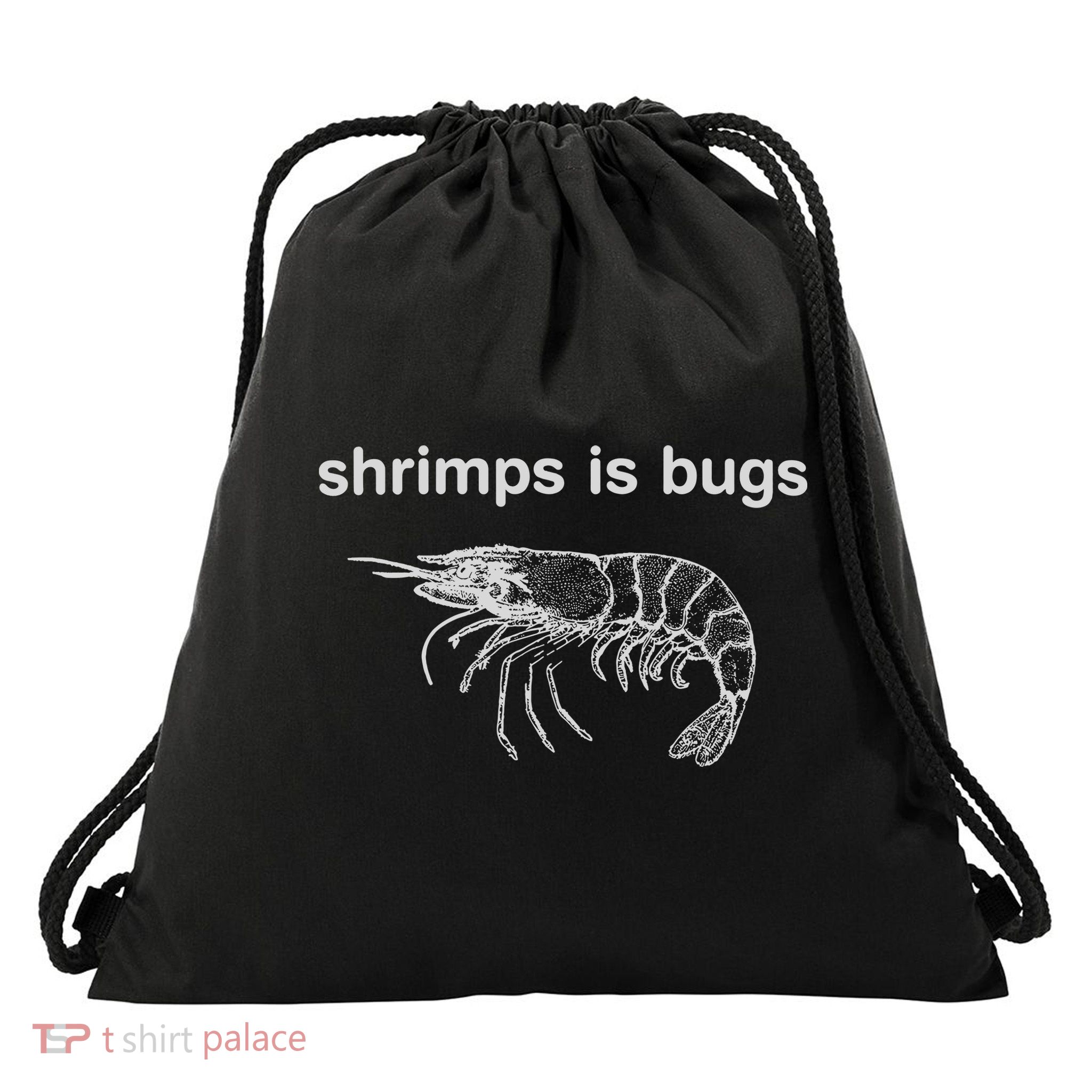 Shrimps Is Bugs Drawstring Bag