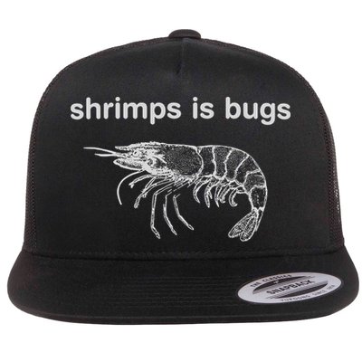 Shrimps Is Bugs Flatbill Hat