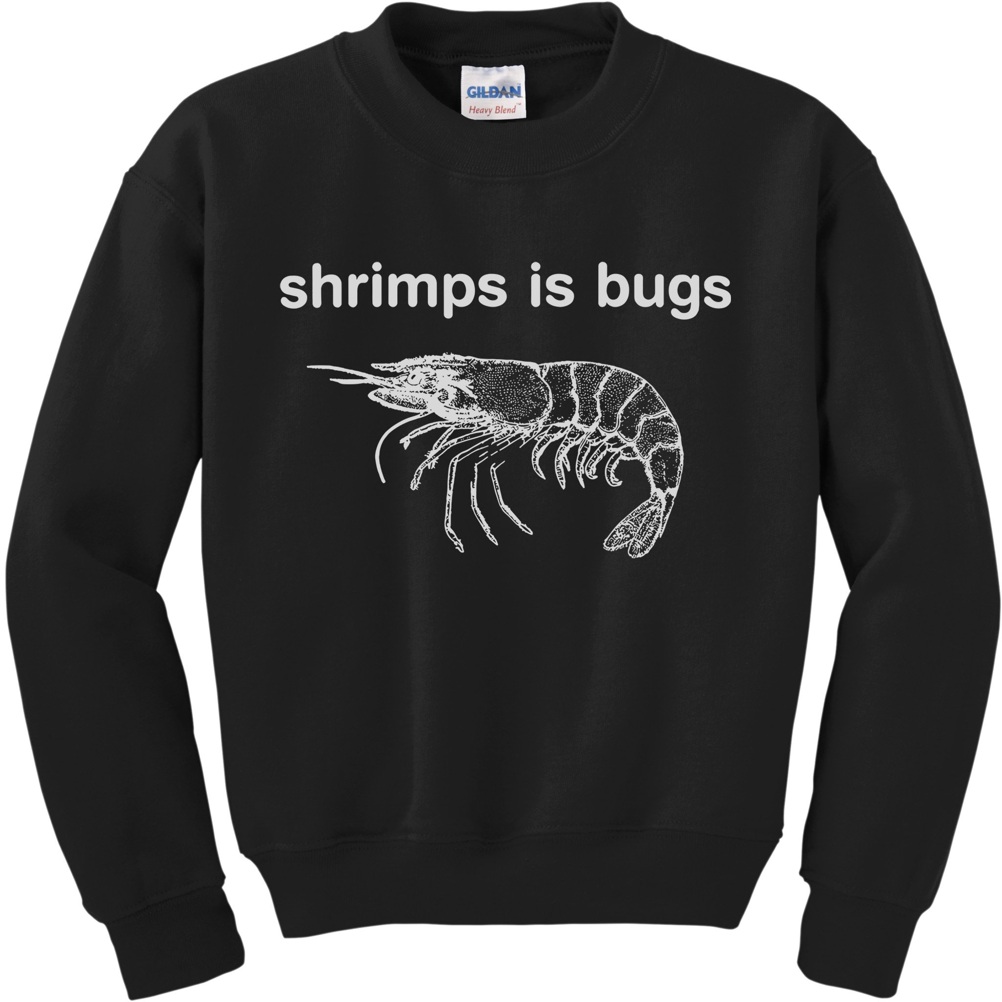 Shrimps Is Bugs Kids Sweatshirt