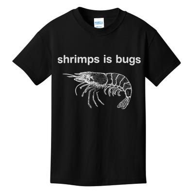 Shrimps Is Bugs Kids T-Shirt