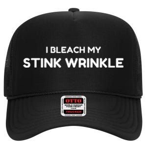 Sarcastic I Bleach My Stink Wrinkle Gag Humour High Crown Mesh Back Trucker Hat